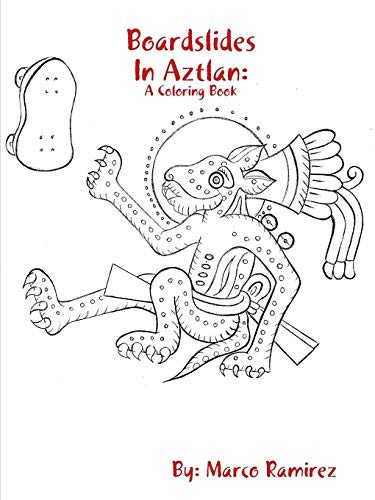Boardslides In Aztlan