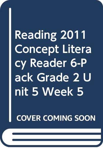 READING 2011 CONCEPT LITERACY READER 6-PACK GRADE 2 UNIT 5 WEEK 5