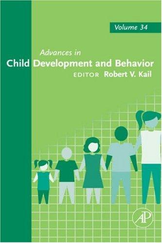 Advances in Child Development and Behavior, Volume 34 (Advances in Child Development and Behavior)