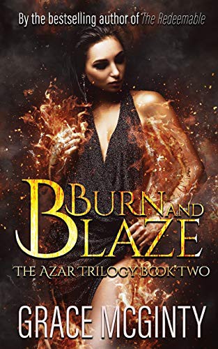 Burn And Blaze : The Azar Trilogy