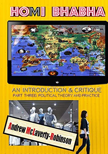 Homi Bhabha : An Introduction and Critique, Volume 3
