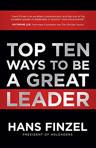 Top Ten Ways to Be a Great Leader