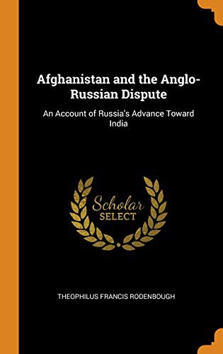 Afghanistan and the Anglo-Russian Dispute