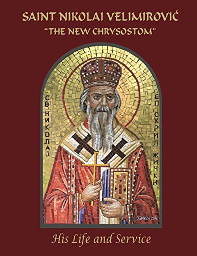 Saint Nikolai Velimirovic, "The New Chrysostom"