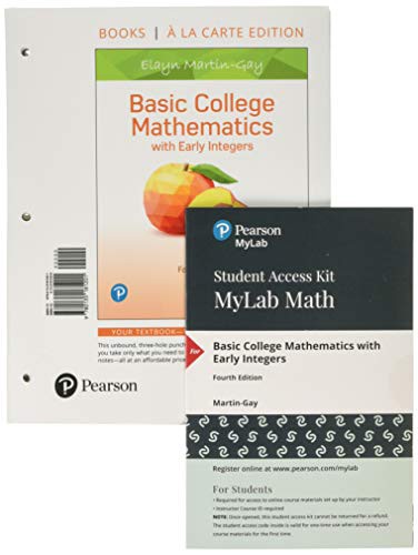 Basic College Mathematics with Early Integers, Loose-Leaf Edition Plus MyLab Math with Pearson eText -- 24 Month Access Card Package