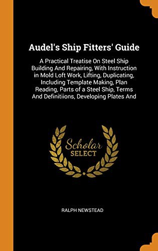 Audel's Ship Fitters' Guide