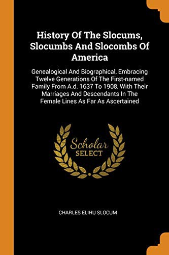 History of the Slocums, Slocumbs and Slocombs of America