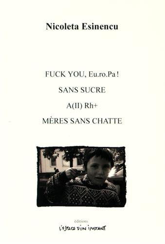 FUCK YOU EUROPA ! SUIVI DE SANS SUCRE