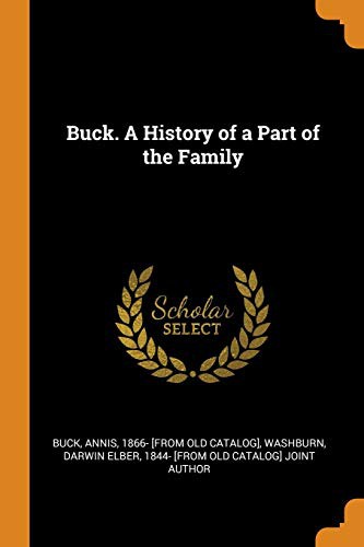 Buck. A History of a Part of the Family