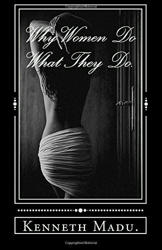 Why Women Do What They Do.