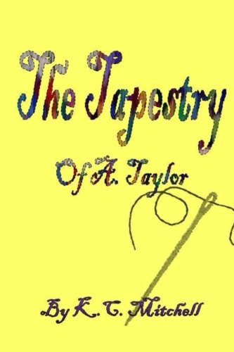 The Tapestry of A. Taylor