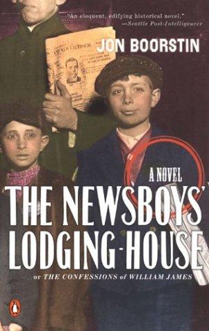 The newsboys' lodging-house or The confessions of William James : a novel