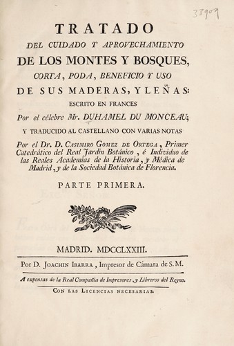 Tratado del cuidado y aprovechamiento de los montes y bosques, corta, poda, beneficio y uso de sus maderas, y leñas ...