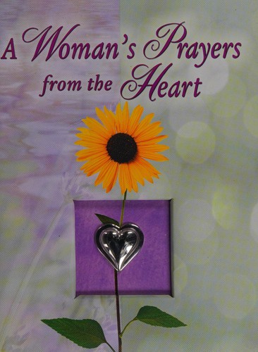 A Woman's Prayers From The Heart