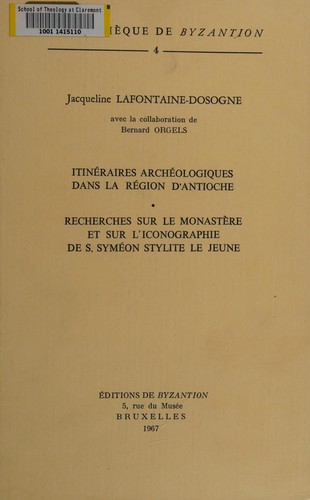 Itineraires archeologiques dans la region d'Antioche