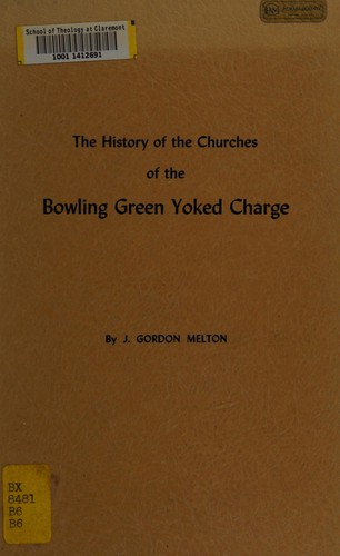 The history of the churches of the Bowling Green Yoked Charge