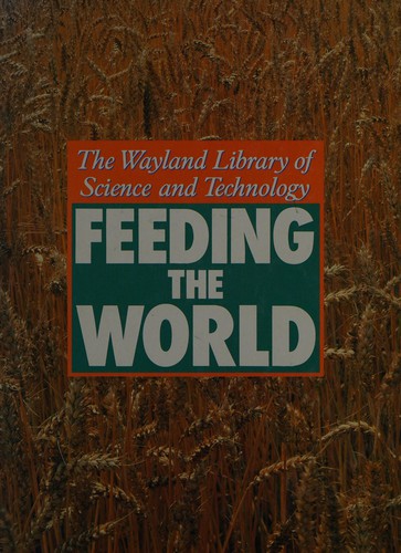 Feed the World (Library of Science & Technology)