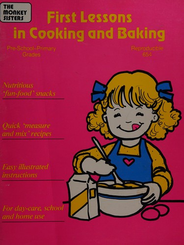 First lessons in cooking and baking