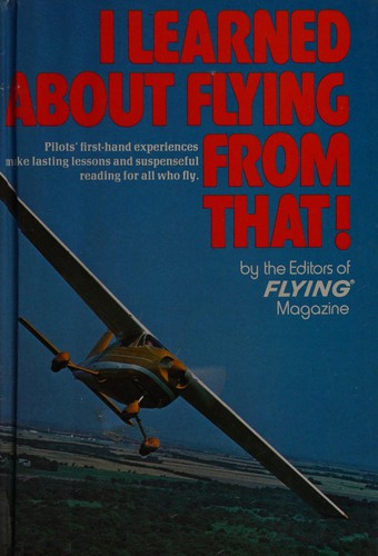 I learned about flying from that!