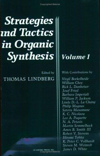 Strategies and Tactics in Organic Synthesis, Volume 1