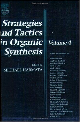 Strategies and Tactics in Organic Synthesis, Volume 4 (Strategies and Tactics in Organic Synthesis)