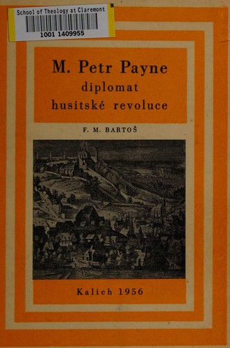 M. Petr Payne, diplomat husitské revoluce
