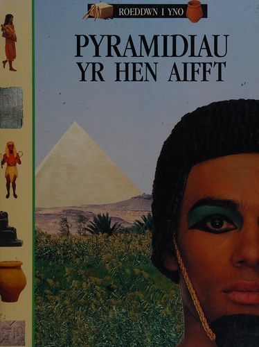 Pyramidiau Yr Hen Aifft (Roeddwn I Yno)