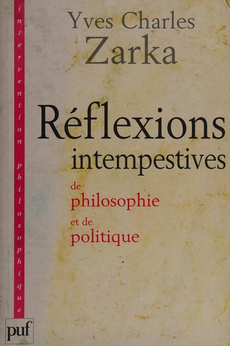Réflexions intempestives de philosophie et de politique