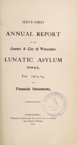 Sixty-first annual report of the County & City of Worcester Lunatic Asylum, Powick, for the 1913-14, and financial statements
