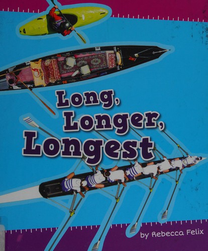 Long, longer, longest