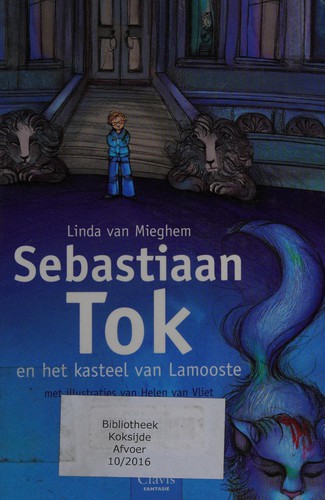 Sebastiaan Tok en het kasteel van Lamooste