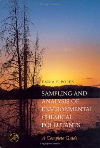 Sampling & Analysis of Environmental Chemical Pollutants. A Complete Guide