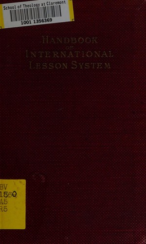 Handbook on the origin and history of the International uniform Sunday-school lessons