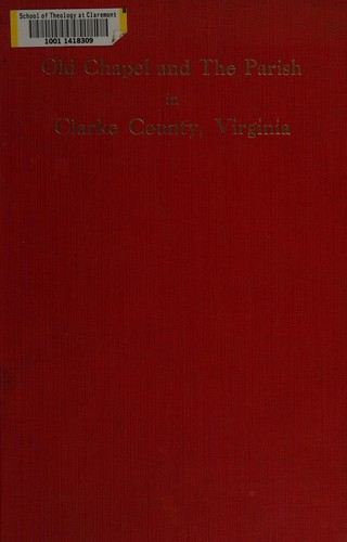 Old chapel and the parish in Clarke county, Virginia