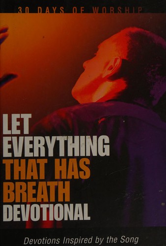 Let everything that has breath