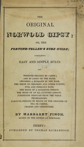 The original Norwood gipsy; or, the fortune-teller's sure guide. Containing easy and simple rules on fortune-telling by cards, and by lines on the hand