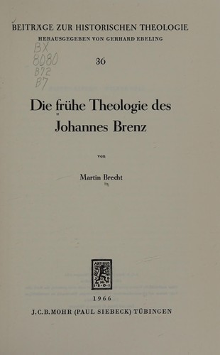 Die fruehe theologie des Johannes Brenz