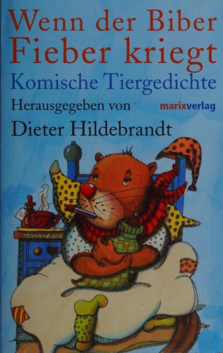 Wenn der Biber Fieber kriegt