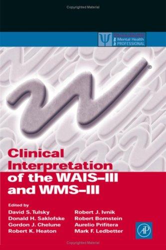 Clinical interpretation of the WAIS-III and WMS-III