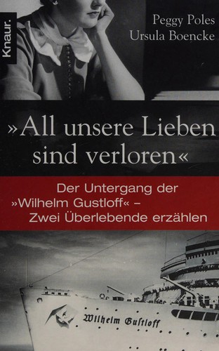 "All unsere Lieben sind verloren"