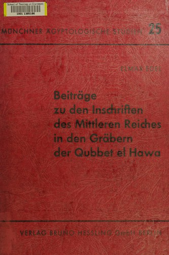 Beiträge zu den Inschriften des Mittleren Reiches in den Gräbern der Qubbet el Hawa