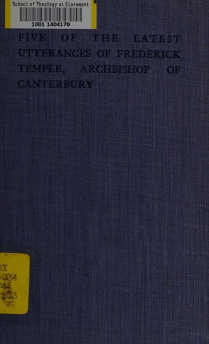Five of the latest utterances of Frederick Temple, Archbishop of Canterbury