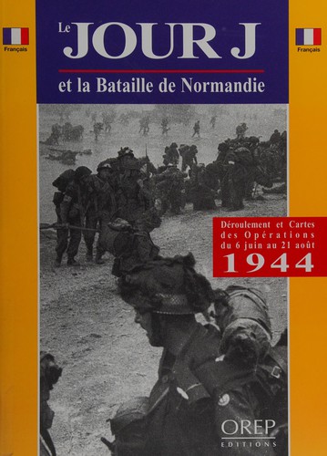 Le jour J et la bataille de Normandie