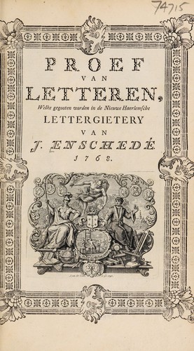 Proef van letteren welke gegooten worden in de nieuwe Haerlemsche lettergietery van J. Enschedé. 1768