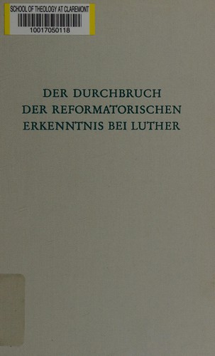 Der Durchbruch der reformatorischen Erkenntnis bei Luther
