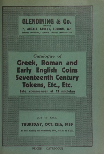 Catalogue of Greek, Roman and early English coins, [and] seventeenth century tokens, etc., etc., including the property of James Halstead ...