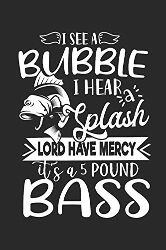 It's a 5 Pound Bass