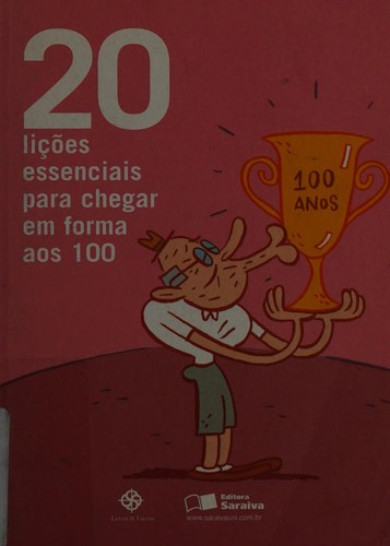 20 lições essenciais para chegar em forma aos 100