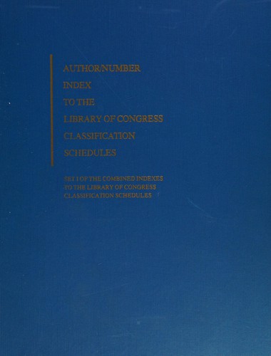 The combined indexes to the Library of Congress classification schedules, 1974