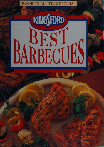 Kingsford Best Barbecues (Favorite All Time Recipes Ser.)